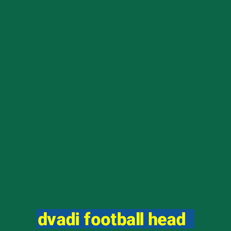 dvadi football head